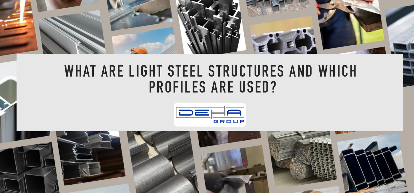 What are Light Steel Structures and Which Profiles Are Used?